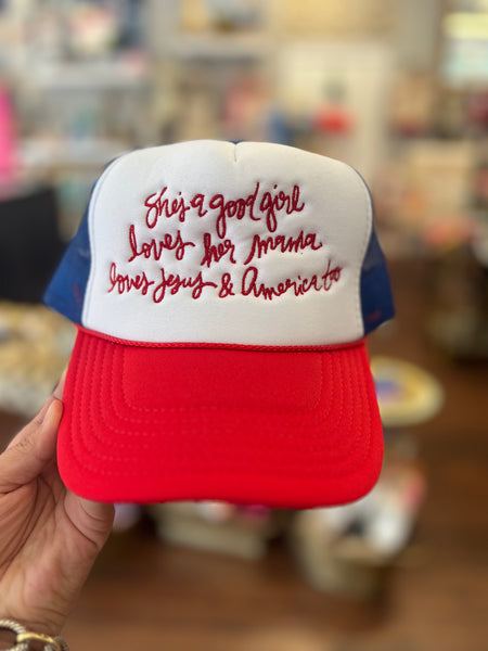 She’s a good girl loves her mama loves Jesus & America too- Trucker Hat