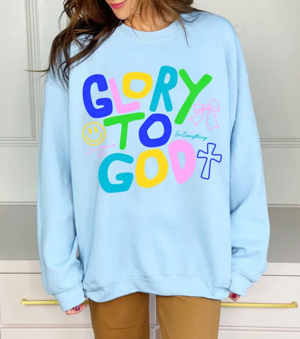 Glory To God Sweatshirt
